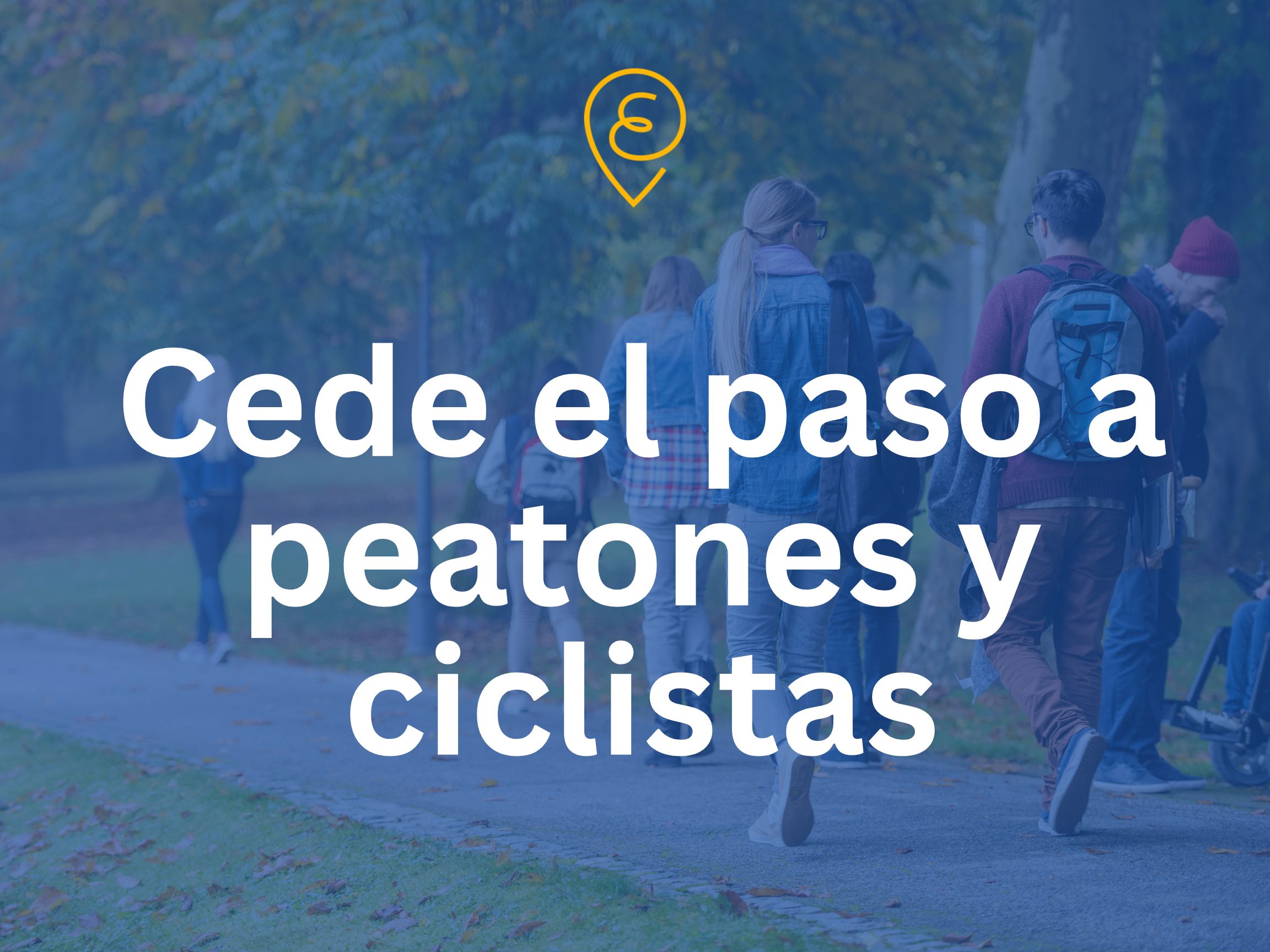 Cede paso a peatones y ciclistas